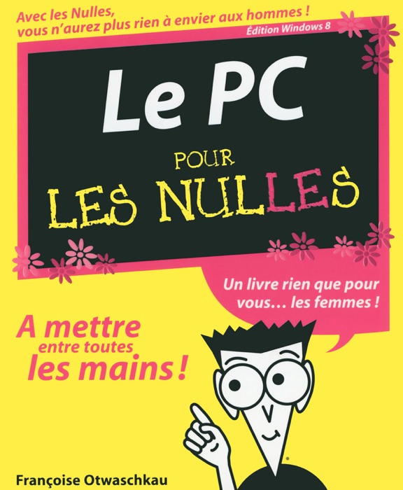 PC édition Windows 8 pour les nulles