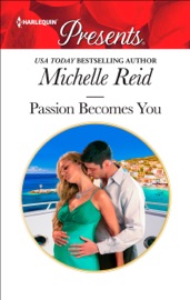 Passion Becomes You - Michelle Reid by  Michelle Reid PDF Download