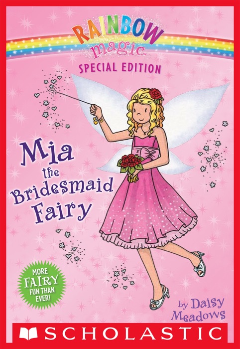 Rainbow Magic Special Edition: Mia the Bridesmaid Fairy