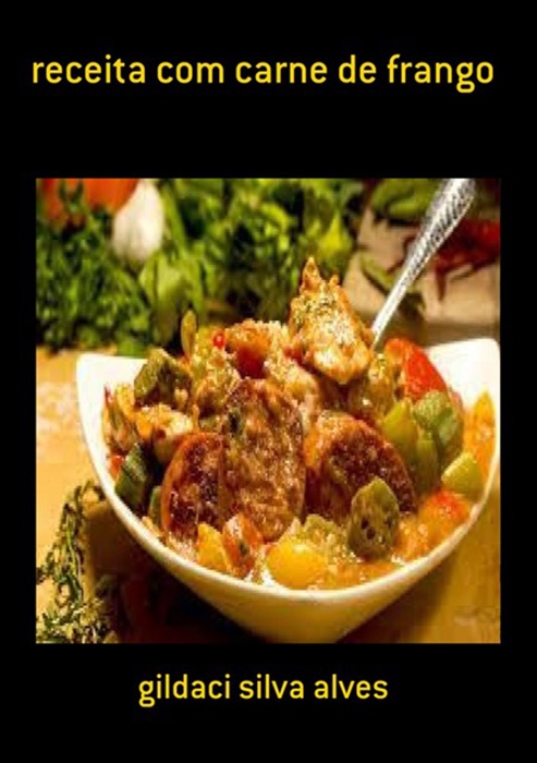 Receita Com Carne De Frango
