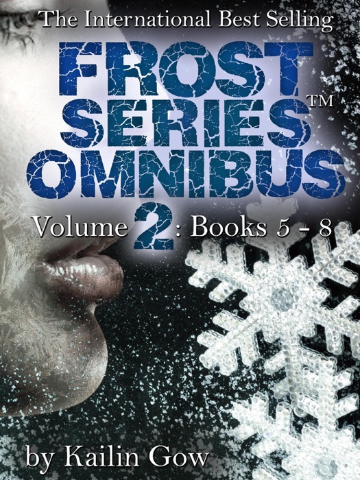 Bitter Frost Series Omnibus Vol 2. (Books 5 - 8)