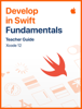 Develop in Swift Fundamentals Teacher Guide - Apple Education