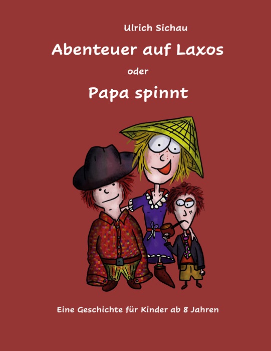 Abenteuer auf Laxos oder Papa spinnt