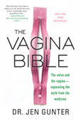 The Vagina Bible - Dr. Jen Gunter
