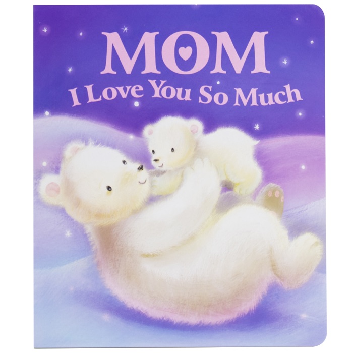 Mom, I Love You So Much