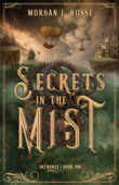 Secrets in the Mist - Morgan L. Busse