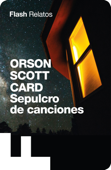 Sepulcro de canciones (Flash Relatos) - Orson Scott Card