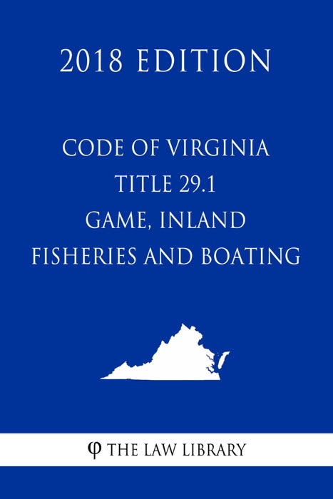 Code of Virginia - Title 29.1 - Game, Inland Fisheries and Boating (2018 Edition)