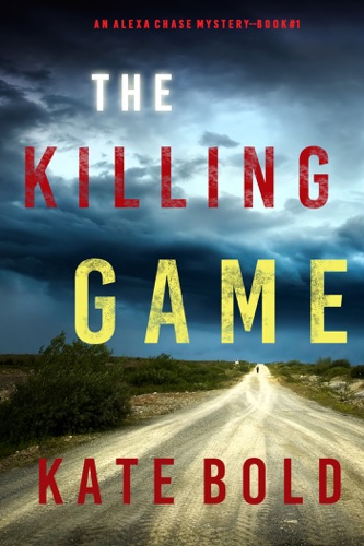 The Killing Game (An Alexa Chase Suspense Thriller—Book 1) E-Book Download