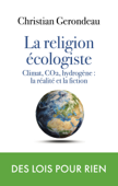 la religion écologiste - Christian Gerondeau