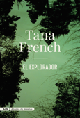 El explorador (AdN) - Tana French & Julia Osuna Aguilar