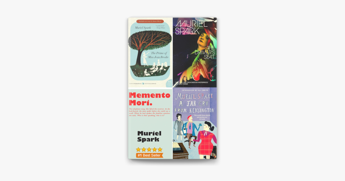Muriel Spark Collection 4 Book Set The Prime Of Miss Jean Brodie The Driver S Seat Memento Mori A Far Cry From Kensington On Apple Books