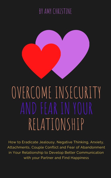 Overcome Insecurity and Fear in your Relationship