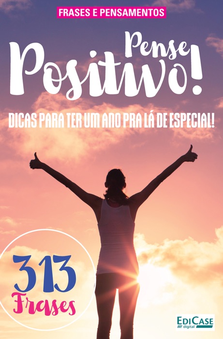 Frases e Pensamentos Ed. 10 - Pense Positivo