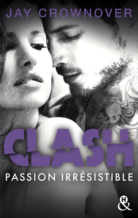 Clash T4 : Passion irrésistible