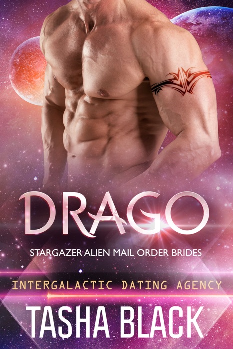 Drago: Stargazer Alien Mail Order Brides #13 (Intergalactic Dating Agency)