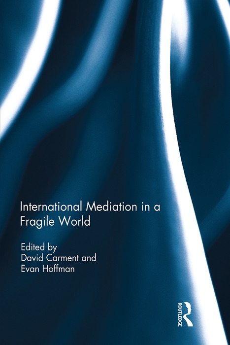 International Mediation in a Fragile World