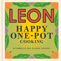 Rebecca Seal & John Vincent - LEON Happy One-pot Cooking artwork