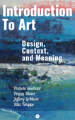 Introduction to Art: Design, Context, and Meaning - Pamela Sachant, Peggy Blood, Jeffery LeMieux & Rita Tekippe