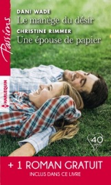 Le manège du désir - Une épouse de papier - La belle mystérieuse - Dani Wade, Christine Rimmer & Elizabeth Bevarly by  Dani Wade, Christine Rimmer & Elizabeth Bevarly PDF Download