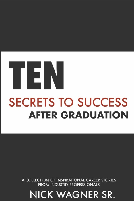 Ten Secrets to Success After Graduation