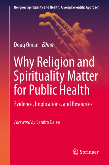 Why Religion and Spirituality Matter for Public Health