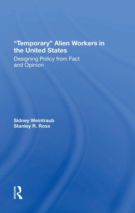 Temporary Alien Workers In The United States