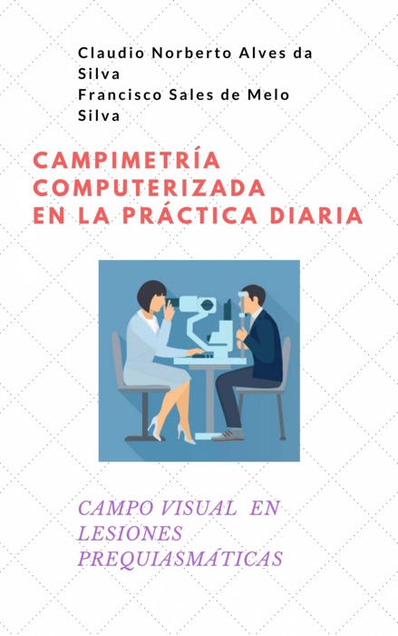 Campimetría Computerizada en la Práctica Diaria