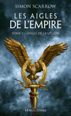 L'Aigle de la légion - Simon Scarrow