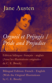 Orgueil et Préjugés / Pride and Prejudice - Edition bilingue: français - anglais (Avec les illustrations originales de C. E. Brock) / Bilingual Edition: French - English (With the Original Illustrations by C. E. Brock) - Jane Austen & C.E. Brock