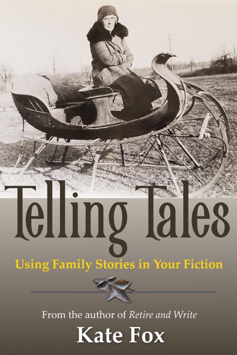 Telling Tales: Using Family Stories in Your Fiction