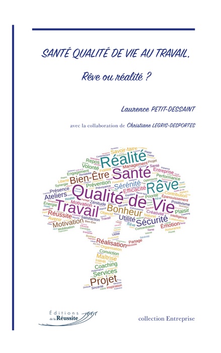 Santé Qualité de Vie au Travail, Rêve ou réalité ?