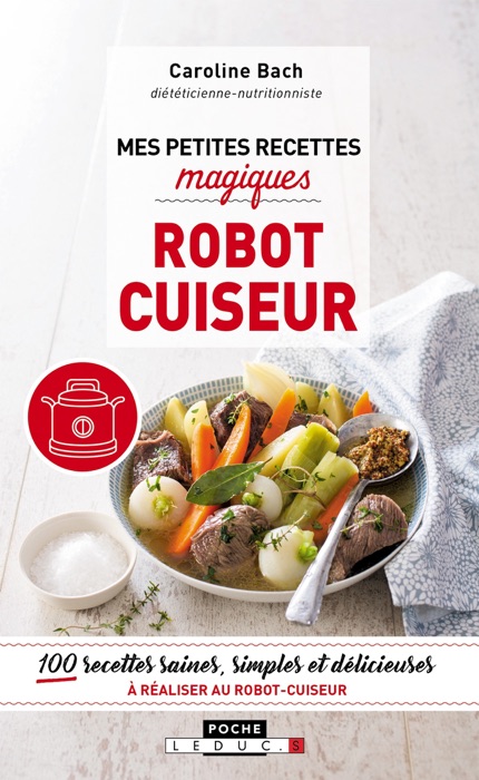 Mes petites recettes magiques robot cuiseur