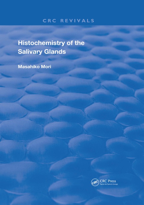 Histochemistry of the Salivary Glands