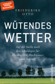 Wütendes Wetter - Friederike Otto & Benjamin von Brackel