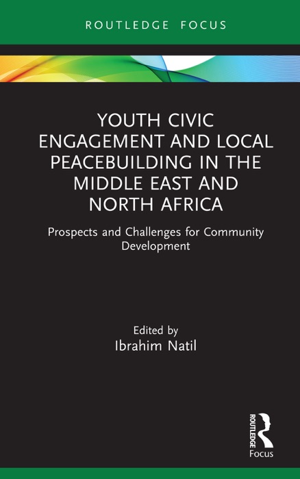 Youth Civic Engagement and Local Peacebuilding in the Middle East and North Africa