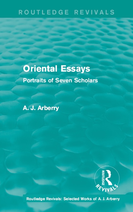 Routledge Revivals: Oriental Essays (1960)