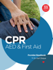 CPR, AED & First Aid Provider Handbook - Dr. Karl Disque