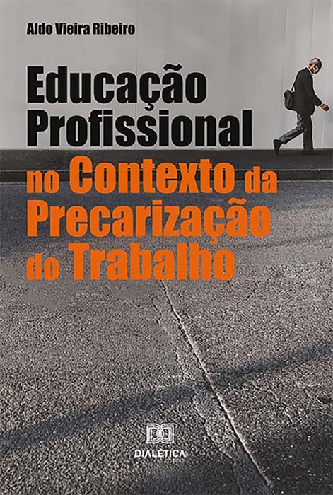 Educação Profissional no Contexto da Precarização do Trabalho