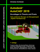 Autodesk AutoCAD 2019 - Grundlagen in Theorie und Praxis - Christian Schlieder