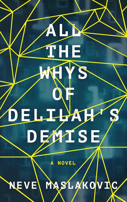 All the Whys of Delilah's Demise