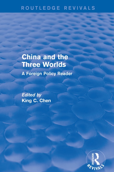 China and the Three Worlds: A Foreign Policy Reader