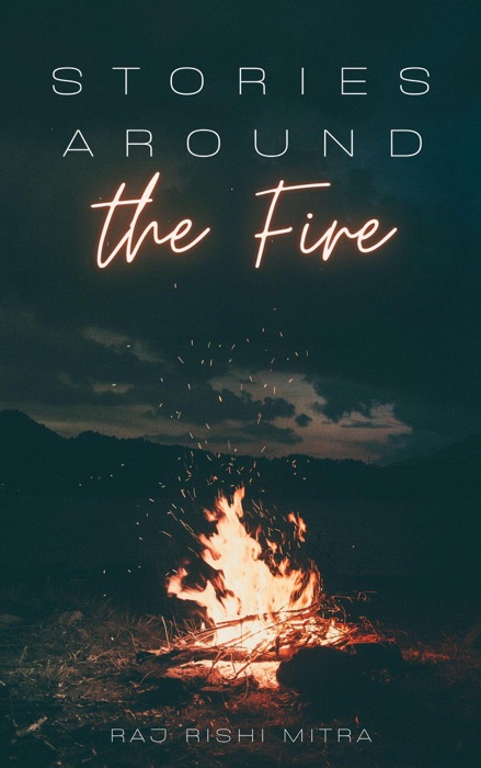 Stories Around The Fire