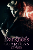 Guardian: Daughter of Darkness (Part III) - C.J. Pinard & Kristen Middleton