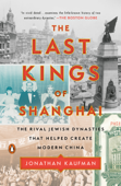 The Last Kings of Shanghai - Jonathan Kaufman