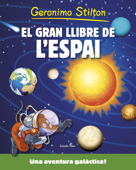 El gran llibre de l'espai de Geronimo Stilton - Geronimo Stilton