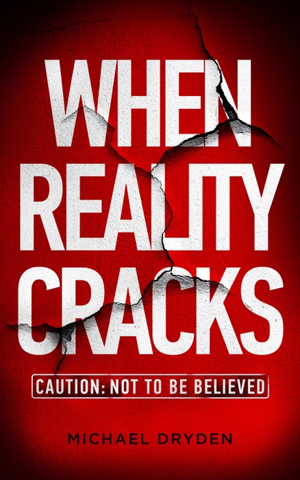 When Reality Cracks: Caution