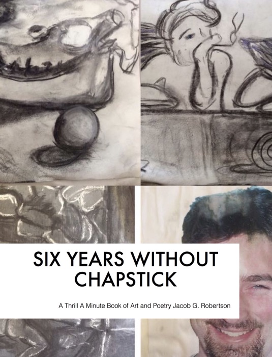 Six Years Without Chapstick