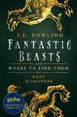 Fantastic Beasts and Where to Find Them - J.K. Rowling & Newt Scamander