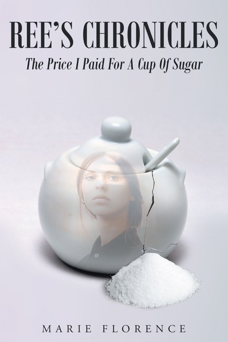 Ree's Chronicles: The Price I Paid For A Cup Of Sugar